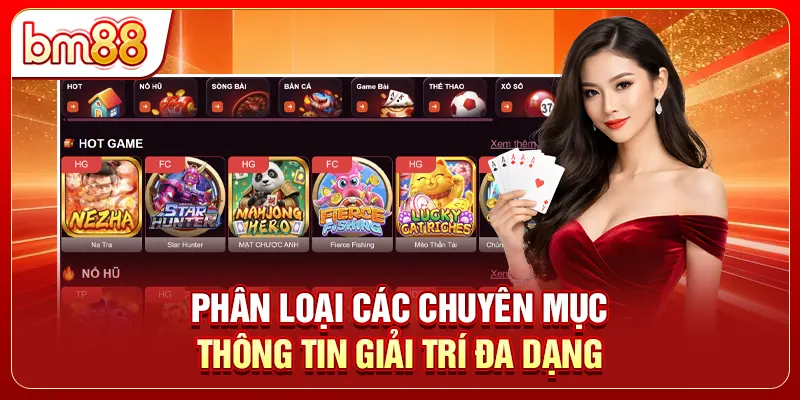 Phân loại các chuyên mục thông tin giải trí đa dạng 